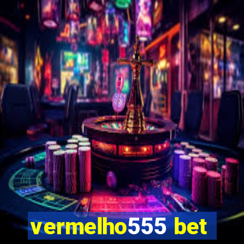 vermelho555 bet